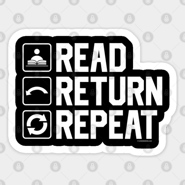 Funny Librarian Humor Read Return Repeat Library Gag Sticker by creative