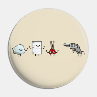 Rock, Paper, Scissors, Gun I win Pin