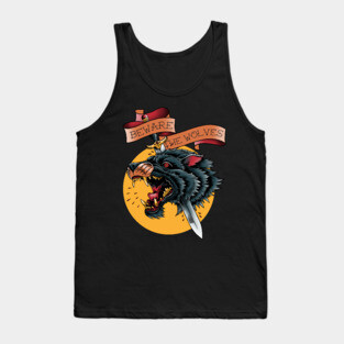 beware the wolf Tank Top
