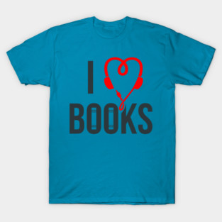 I Love Audiobooks! T-Shirt