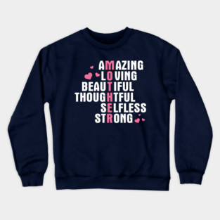 Mothers Day Gift Crewneck Sweatshirt
