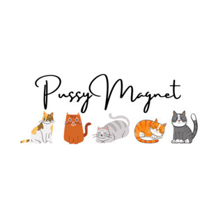 Pussy Magnet T-Shirt