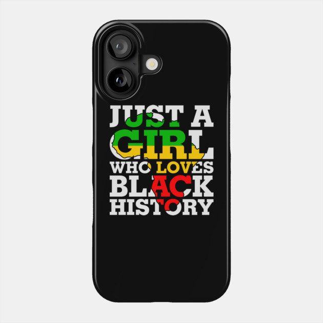 Just a girl who loves Black History Phone Case by UrbanLifeApparel