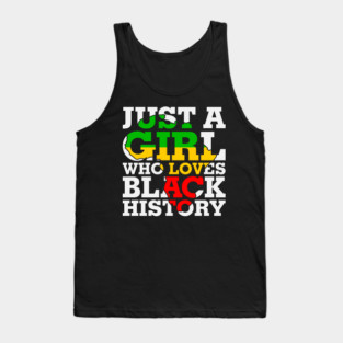 Just a girl who loves Black History Tank Top