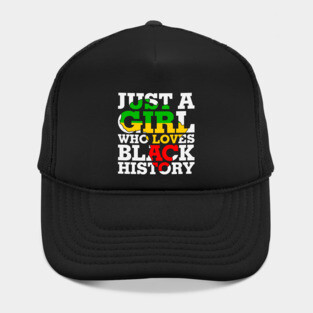 Just a girl who loves Black History Hat