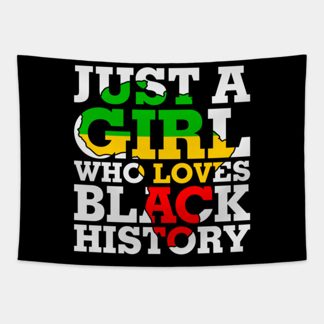 Just a girl who loves Black History Tapestry by UrbanLifeApparel