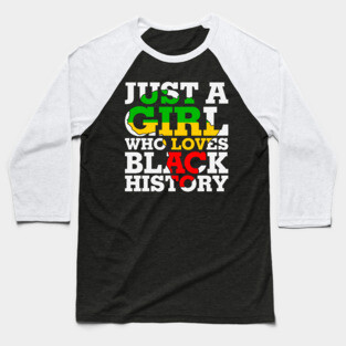Just a girl who loves Black History Baseball T-Shirt