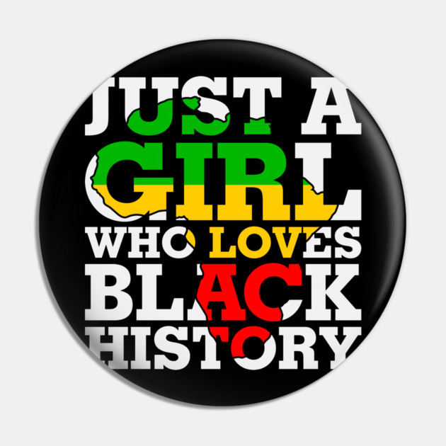 Just a girl who loves Black History Pin by UrbanLifeApparel