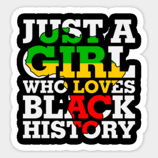 Just a girl who loves Black History Magnet