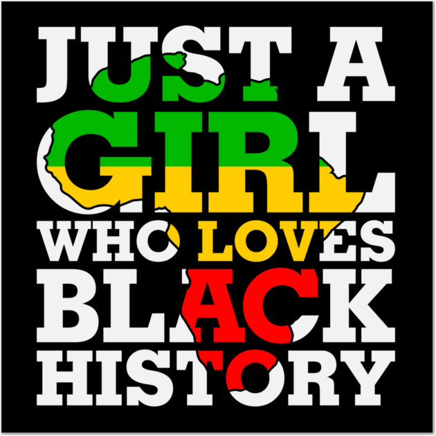 Just a girl who loves Black History Wall Art by UrbanLifeApparel