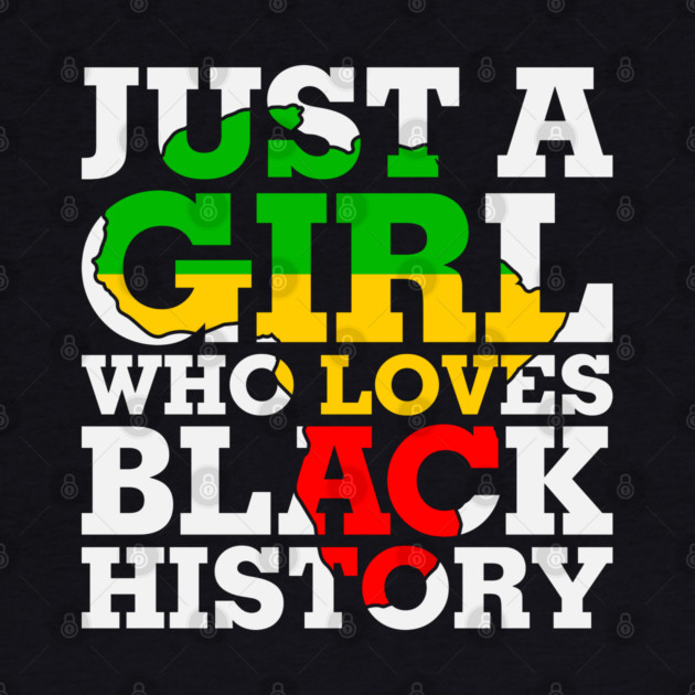 Just a girl who loves Black History by UrbanLifeApparel