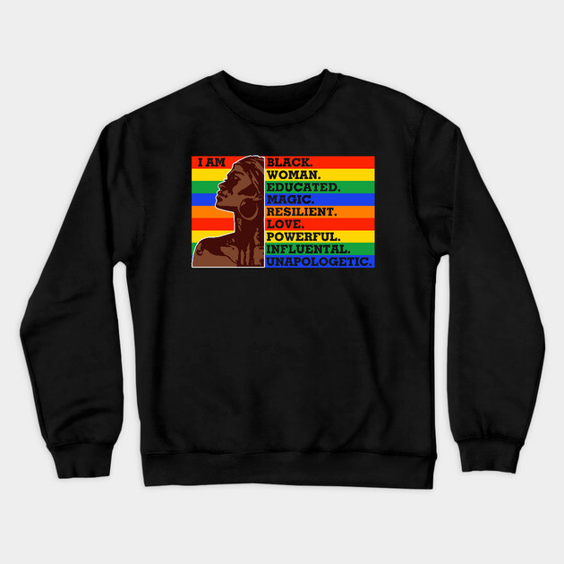 I am a black woman, Black Queen, Black Girl Magic Crewneck Sweatshirt by UrbanLifeApparel
