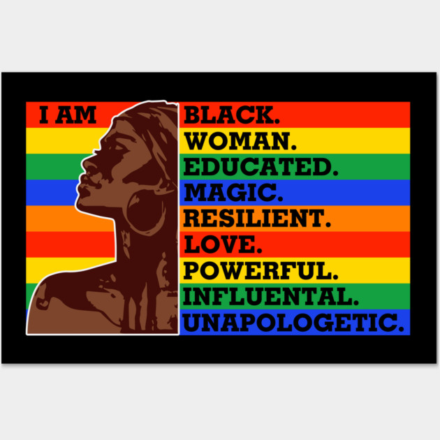 I am a black woman, Black Queen, Black Girl Magic Wall Art by UrbanLifeApparel