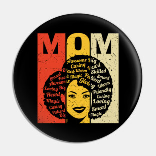 Black Mom, Mothers Day, Black Girl Magic Pin