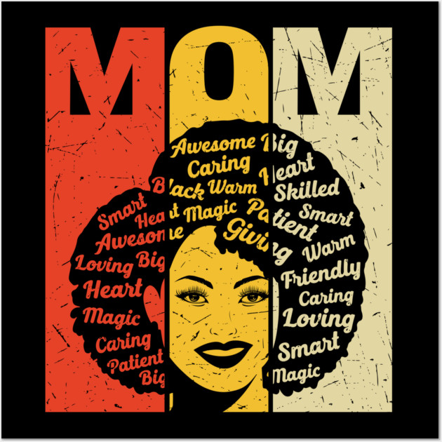 Black Mom, Mothers Day, Black Girl Magic Wall Art by UrbanLifeApparel