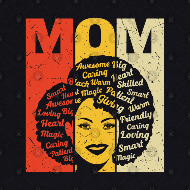 Black Mom, Mothers Day, Black Girl Magic by UrbanLifeApparel