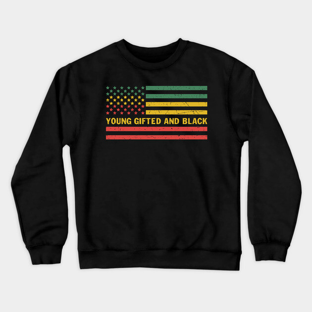 Young gifted and black Crewneck Sweatshirt by UrbanLifeApparel
