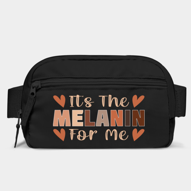 Its the melanin for me by UrbanLifeApparel