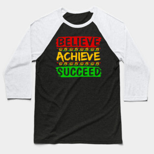 Believe Achieve Succeed Baseball T-Shirt