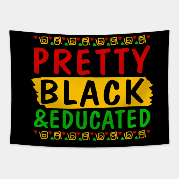 Pretty Black and Educated Tapestry by UrbanLifeApparel