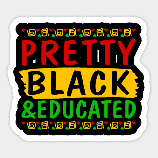 Pretty Black and Educated Magnet by UrbanLifeApparel