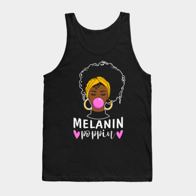 Melanin Poppin Tank Top by UrbanLifeApparel