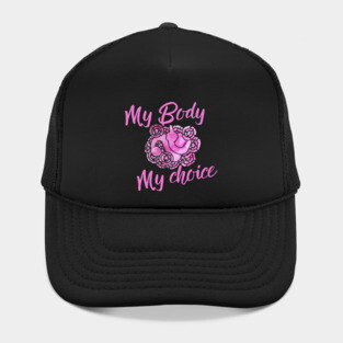 My Body My Choice Hat