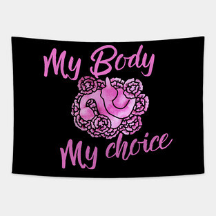 My Body My Choice Tapestry