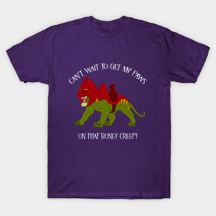 Battle Cat - I can't wait to get my paws on that boney creep! MOTU He man T-Shirt