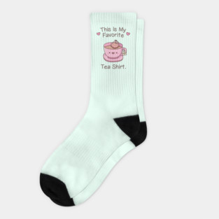 Funny This Is My Favorite Tea Shirt Pun Socks