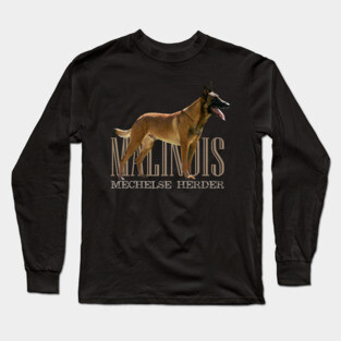 Malinois  - Belgian shepherd - Mechelaar Long Sleeve T-Shirt