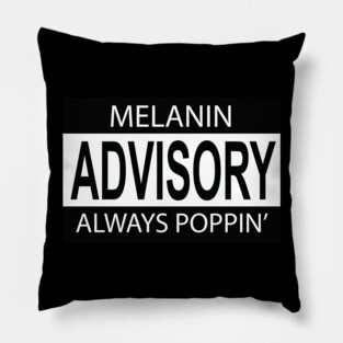Melanin Poppin Advisory Pillow