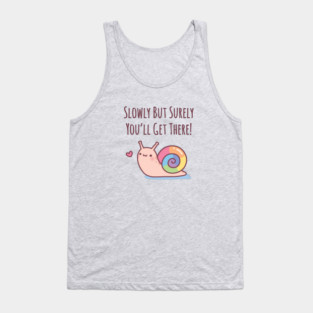 Cute Snail With Rainbow Shell Slowly But Surely Tank Top