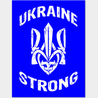 Ukraine Strong Posters and Art