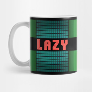 Lazy Mug