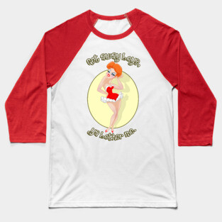 Get Away Boys, Ya Bother Me. Baseball T-Shirt