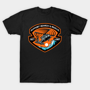 Support Search and Rescue, Get Lost! T-Shirt