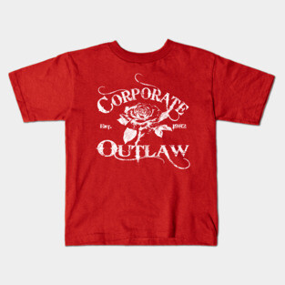 Eternal Entrepreneur : Corporate Outlaw - Rose Kids T-Shirt