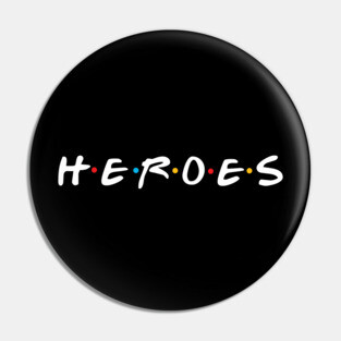 Heroes Pin