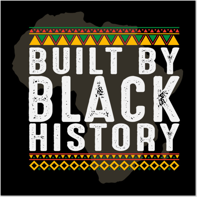 Build by Black History, African American, Afrocentric, Black Culture Wall Art by UrbanLifeApparel