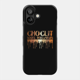 Choclit, 100% Melanin, Black Woman, Black Man Phone Case