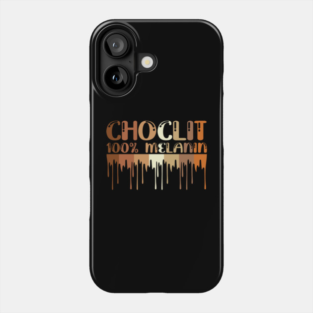 Choclit, 100% Melanin, Black Woman, Black Man Phone Case by UrbanLifeApparel