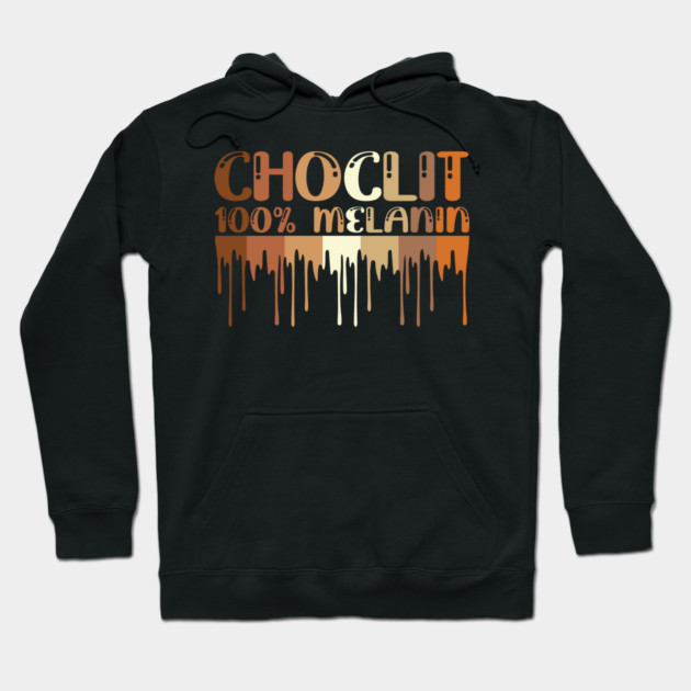 Choclit, 100% Melanin, Black Woman, Black Man Hoodie by UrbanLifeApparel