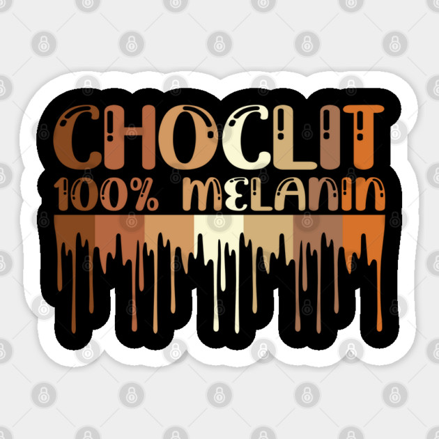 Choclit, 100% Melanin, Black Woman, Black Man Sticker by UrbanLifeApparel