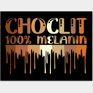 Choclit, 100% Melanin, Black Woman, Black Man Posters and Art