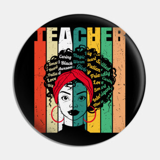 Black Teacher, Mothers Day, Black Girl Magic Pin