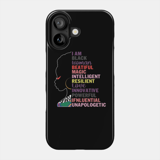 I am a black woman, beautiful and unapologetic, Black Girl Magic Phone Case by UrbanLifeApparel