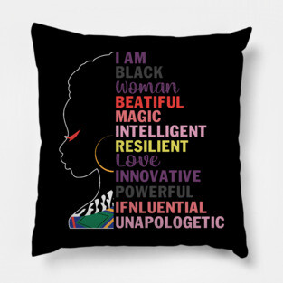 I am a black woman, beautiful and unapologetic, Black Girl Magic Pillow