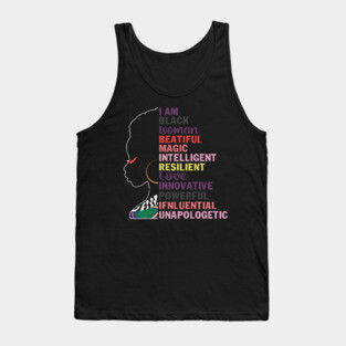 I am a black woman, beautiful and unapologetic, Black Girl Magic Tank Top