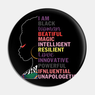 I am a black woman, beautiful and unapologetic, Black Girl Magic Pin